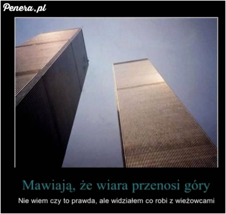 Mawiają że wiara przenosi góry