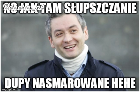 No jak tam słupszczanie