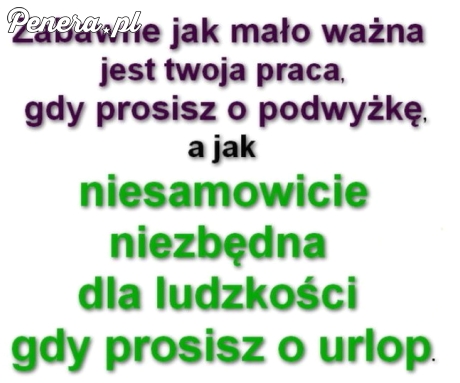 No właśnie jakiś urlopik by się przydał No właśnie jakiś urlopik by się przydał
