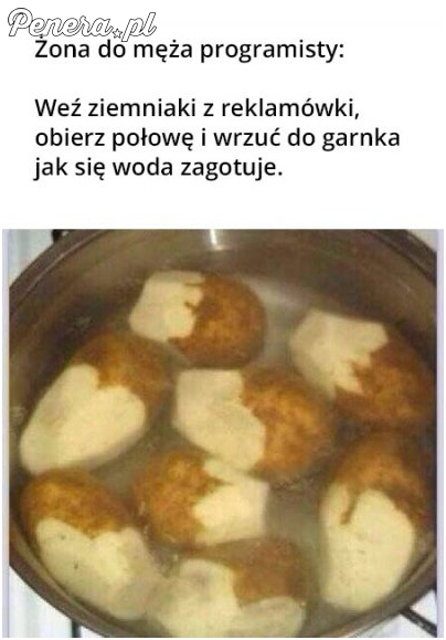 Obierz połowę ziemniaków