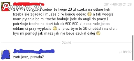 Oddam Ci 20zł ale pożycz mi 500zł