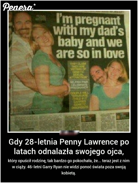 Odnalazła swojego tatusia i zaszła z nim w ciąże