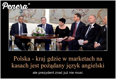 On jeszcze po Polsku dobrze nie mówi