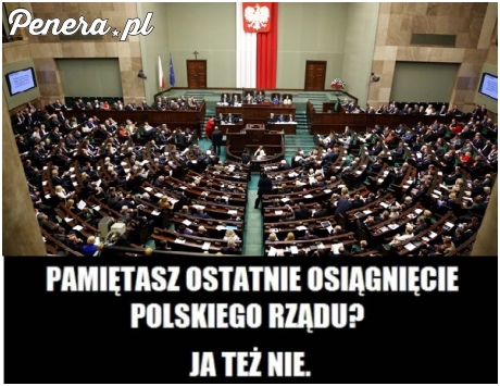 Ostatnie osiągnięcie polskiego rządu