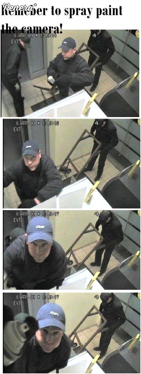 Przy włamaniu pamiętaj żeby zamalować kamerę spraye m