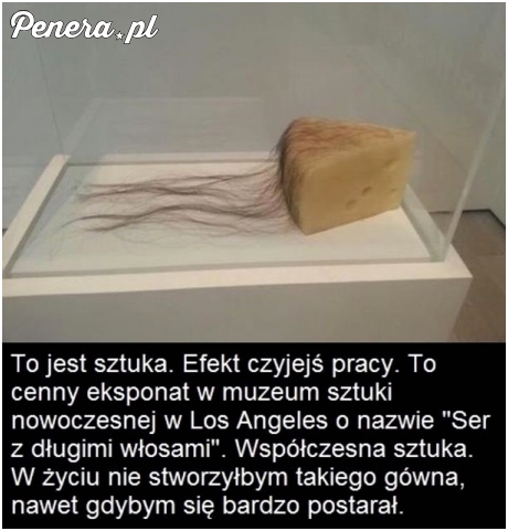 To jest ponoć sztuka