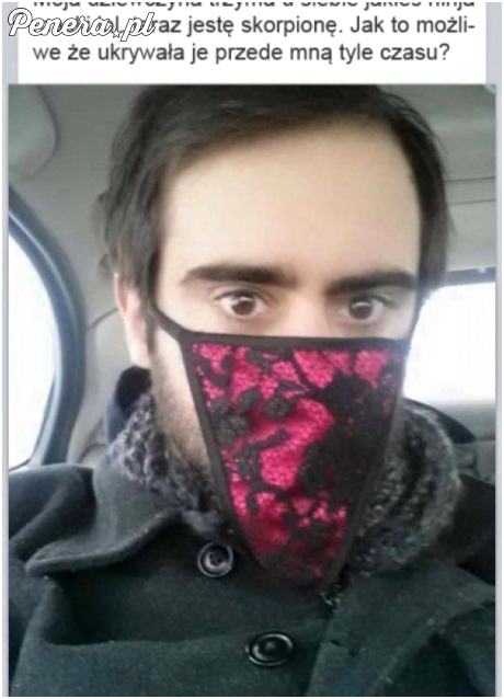 Twoja dziewczyna też ma takie maski?