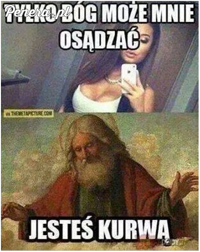 Tylko Bóg może osądzać