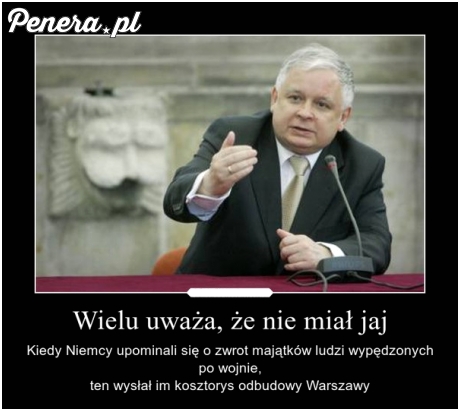 Wielu mówi że nie miał jaj